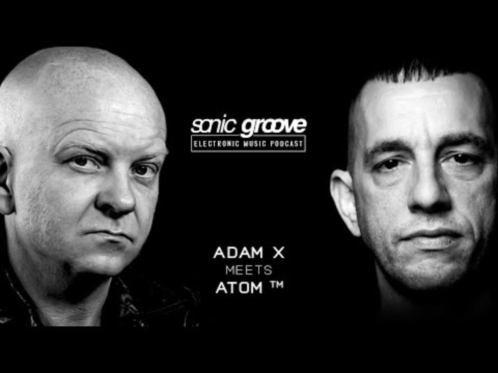 Adam X meets Uwe Schmidt a.k.a. Atom™ - Sonic Groove Podcast