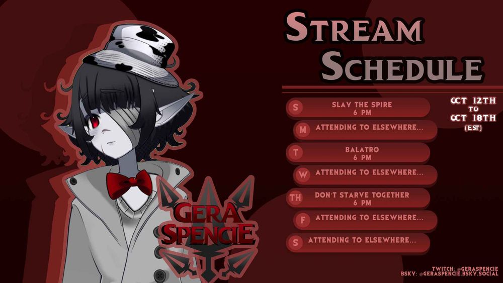 all times are 6 PM EST

Slay the Spire (Sun)
Balatro (Tues)
Don't Starve Together (Thurs)