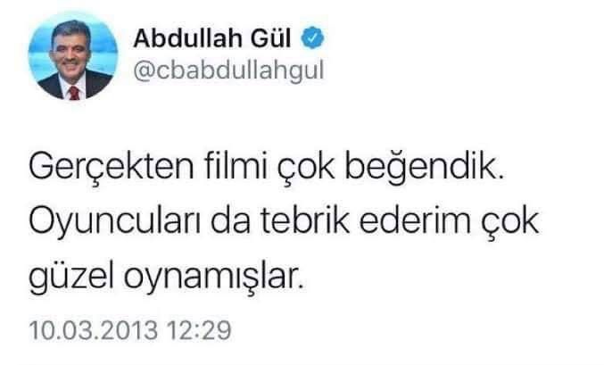 abdullah gul’un « gercekten filmi cok begendik. oyunculari da tebrik ederim cok guzel oynamislar » yazili tivitinin ekran goruntusu