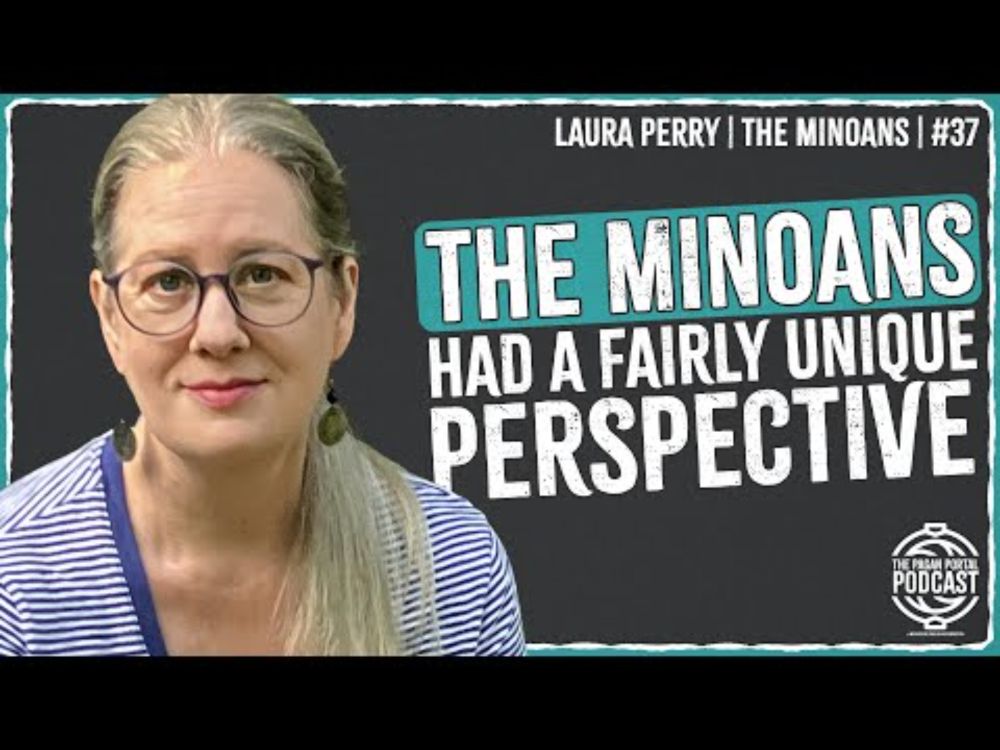 Minoan Gods, Sacred Astronomy & the Roots of Modern Paganism w/ Laura Perry