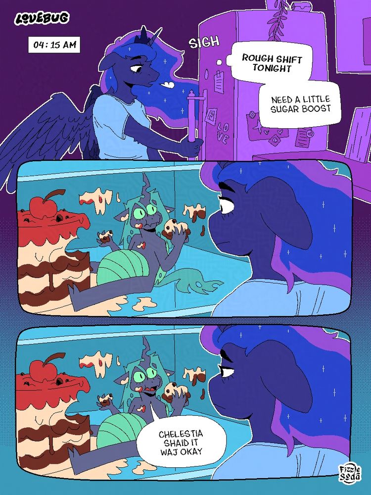 panel 1: it's 04:15 AM, Luna, sighing and visibly tired, is opening the fridge, thinking "rough shift tonight. need a little sugar boost"
panel 2: a tiny Chrysalis is sitting in the fridge, eating way too much cake for her own good, and the two face off in shock for a second.
panel 3: Chryssie, as to justify herself, says "Chelestia shaid it waj okay", to which Luna respond with a disappointed face