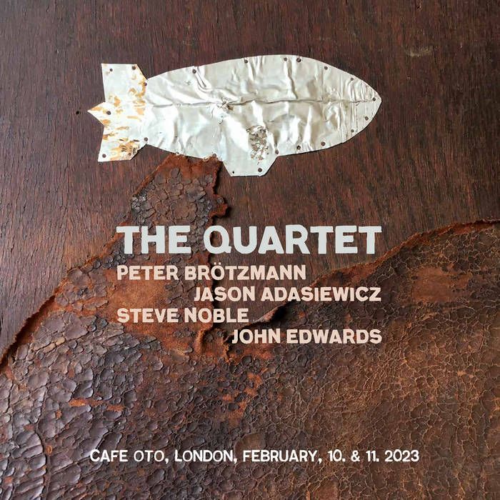 Peter Brötzmann / John Edwards / Steve Noble / Jason Adasiewicz - The Quartet live at Cafe Oto album cover. An airship shape in white against a rough, brown background textured like tree bark and cracked leather