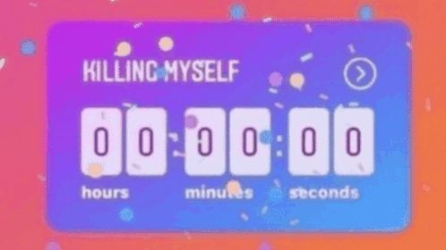 Killing myself countdown