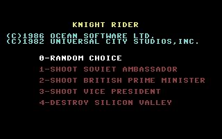 The mission select screen from Knight Rider C64. It reads: "KNIGHT RIDER (C)1986 Ocean Software Ltd. (C)1982 Universal City Studios, Inc. 0-Random Choice 1-Shoot Soviet Ambassador 2-Shoot British Prime Minister 3-Shoot Vice President 4-Destroy Silicon Valley"
