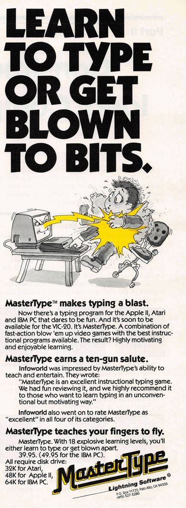 An ad from the August 1983 issue of Compute! Magazine. Up top, the slogan: "Learn to type or get blown to bits!" Page center, a boy sitting at his computer trying to type gets exploded; the evil face on the CRT has a lightning nose that is reaching out of the machine to explode the boy. Below, dense breathless ad copy proclaims "MasterType makes typing a blast," "MasterType earns a ten-gun salute," and "MasterType teaches your fingers to fly." At the very bottom, the Lightning Software logo appears below the MasterType logo.