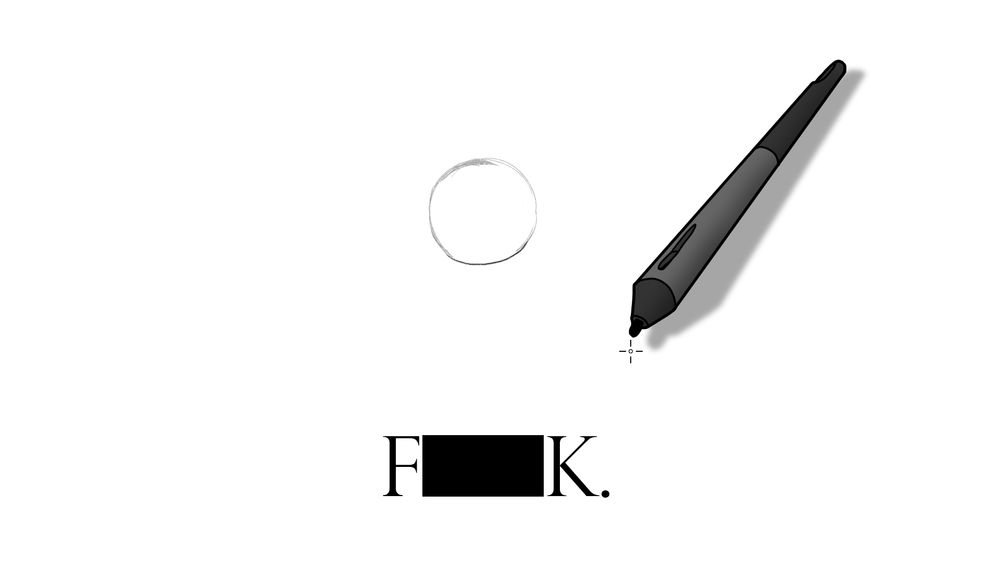 A blank white canvas is only filled by a sketchy circle, a drawing tablet stylus, and an expletive underneath as the artist once again draws a blank on what to create. FxxK.