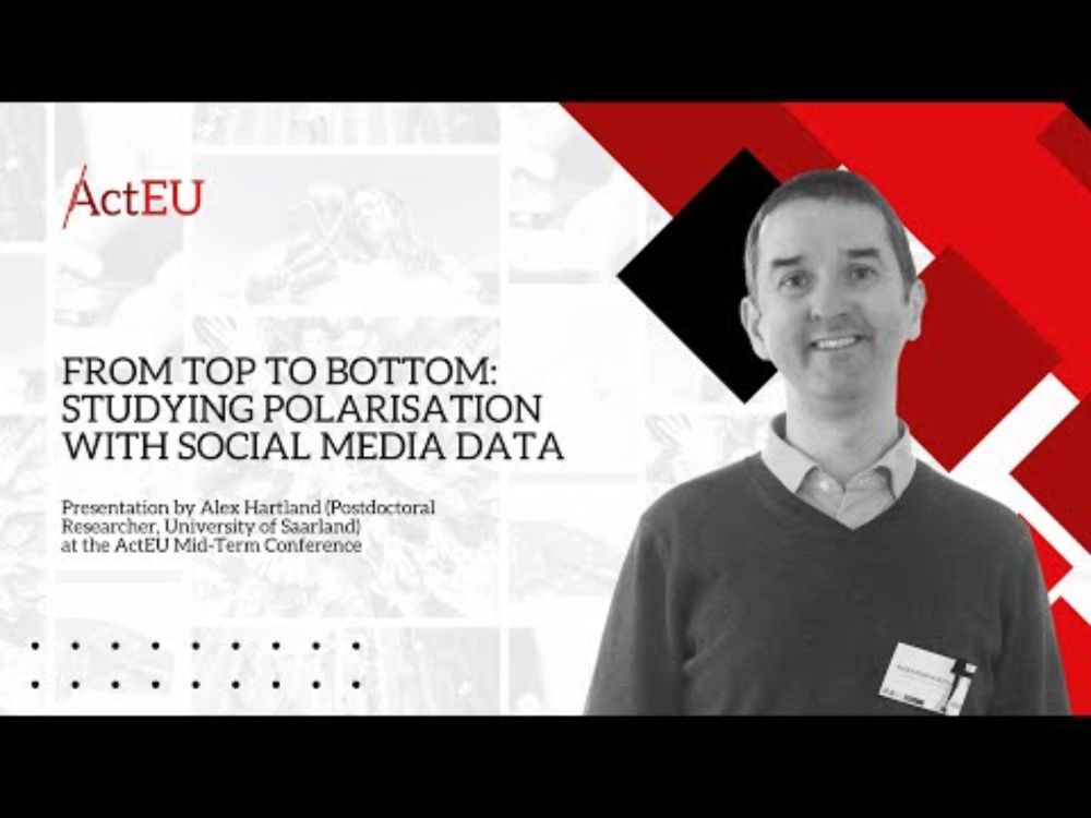 Studying polarisation with social media data | Alex Hartland | #ActEU Mid-Term Conference