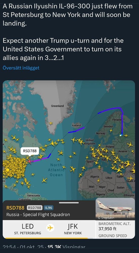 Bild från Flightradar24 med kompletterande text från kontot Bricktop_NAFO:

"A Russian Ilyushin IL-96-300 just flew from St Petersburg to New York and will soon be landing. 

Expect another Trump u-turn and for the United States Government to turn on its allies again in 3…2…1"