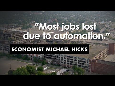 "Most jobs lost due to automation." | Economist Michael Hicks