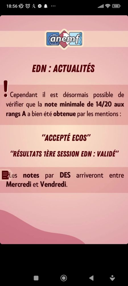 Cependant il est désormais possible de vérifier que la note minimale de 14/20 aux rangs A a bien été obtenue par les mentions : 

- "Accepté ECOS"
- "Résultats première session EDN : Validé"

Les notes par DES arriveront entre mercredi et vendredi