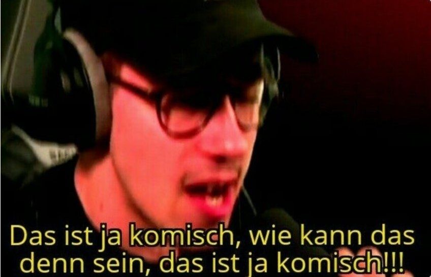 Meme: Das ist ja komisch, wie kann das denn sein, das ist ja komisch!!!