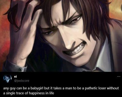 A screencap of a CG from The House in Fata Morgana: A brunette man (Jacopo Bearzatti) is gripping his head, a despairing look on his face. This is all captioned with a screencapped tweet: "any guy can be a babygirl but it takes a man to be a pathetic loser without a single trace of happiness in life"