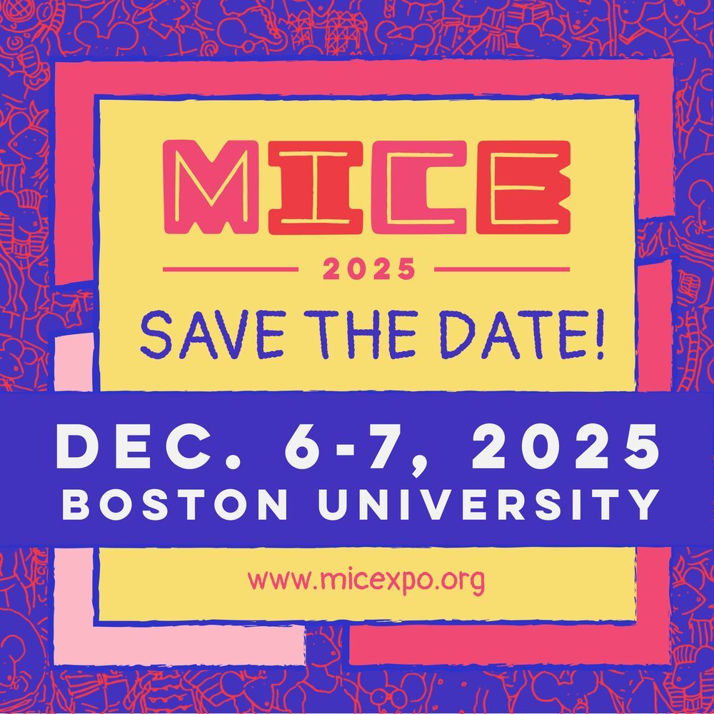 Colorful graphic that says, "MICE 2025
Save the Date!
Dec. 6-7, 2025
Boston University
www.micexpo.org

