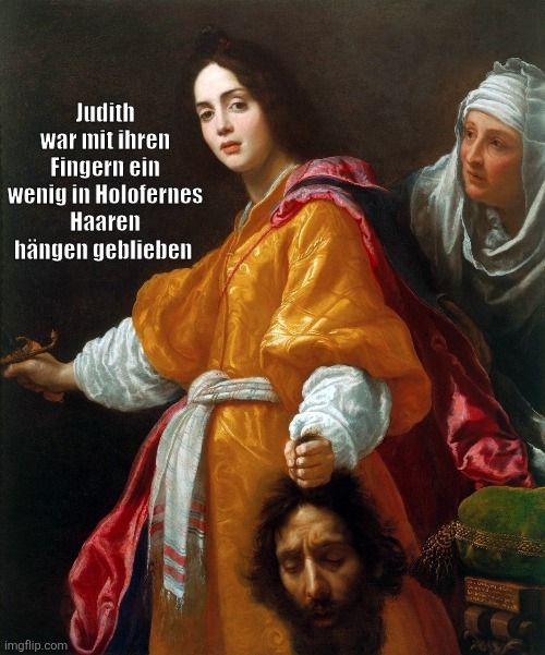 Judith hält Holofernes Kopf in der Hand.
Daneben ein Text: Judith war mit ihren Händen ein wenig in Holofernes Haaren hängen geblieben. 