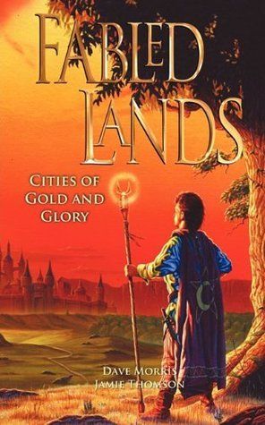 Cover of Cities of Gold and Glory, and adventure gamebook in the Fabled Lands series by Dave Morris and Jamie Thomson.