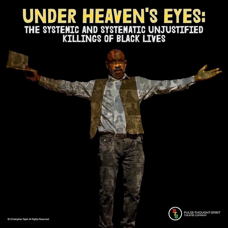 Poster: Under Heaven's Eyes 'The Systemic & Systematic Unjustified Killings of Black Lives'