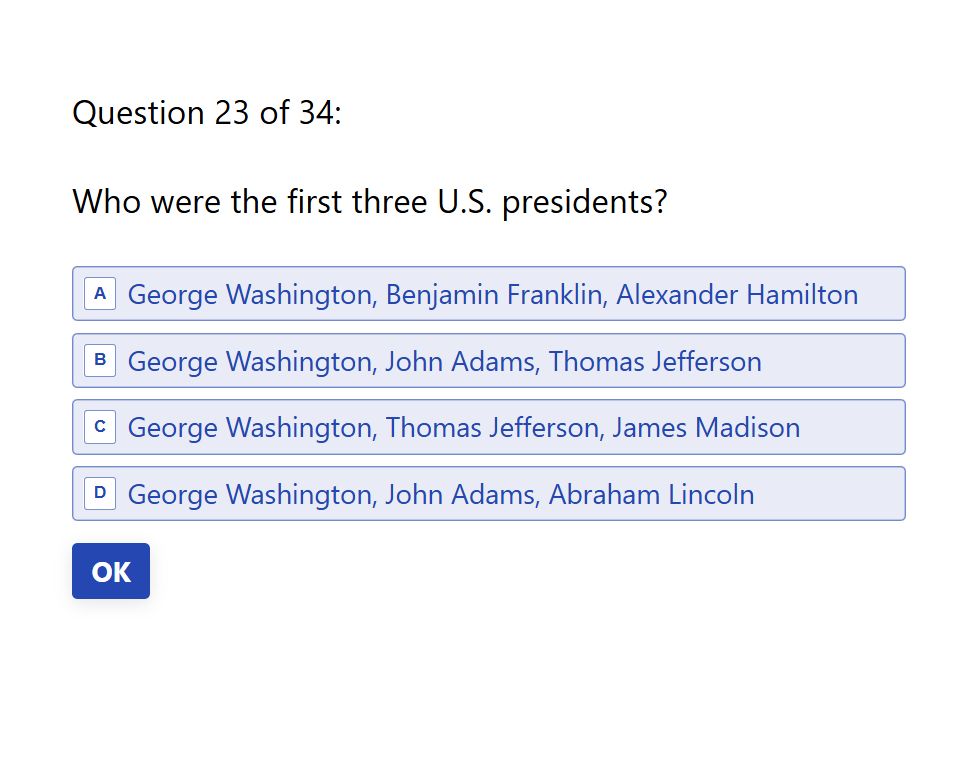 Who were the first three U.S. presidents? Washington, Adam, Jefferson