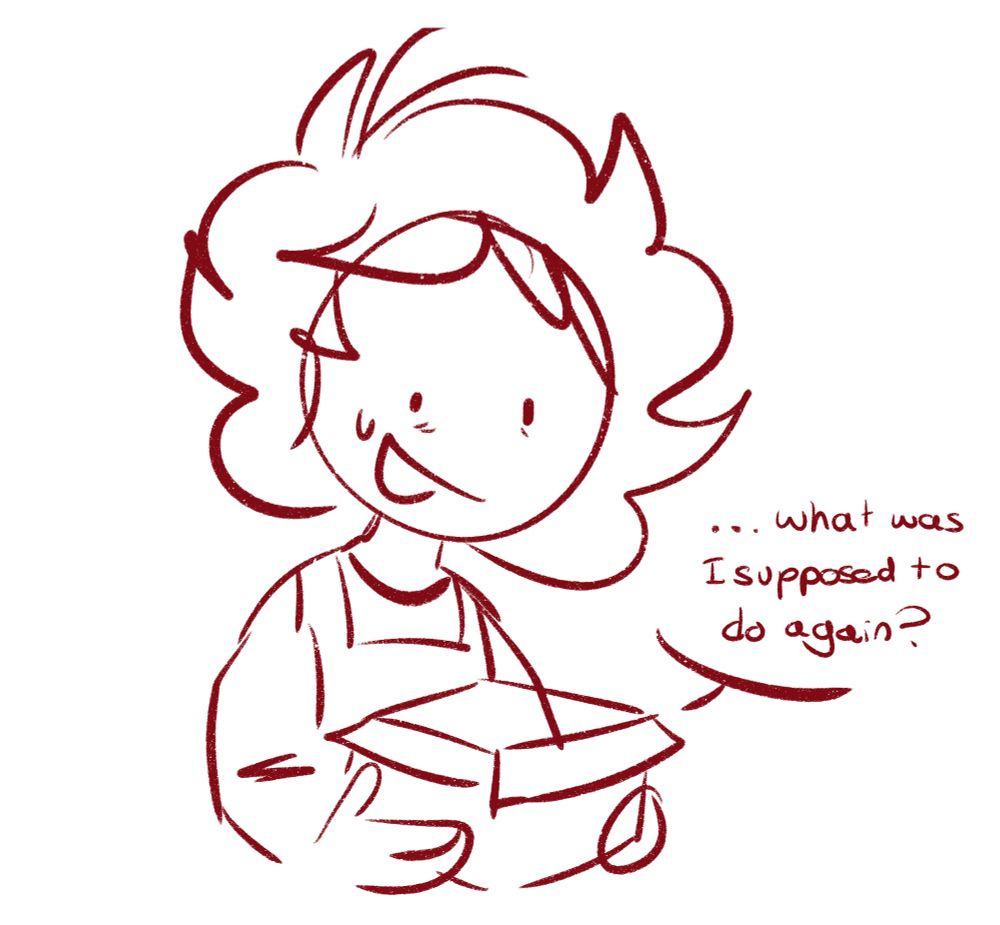 I pause.
“…what was I supposed to do again?”

I forgot 😔