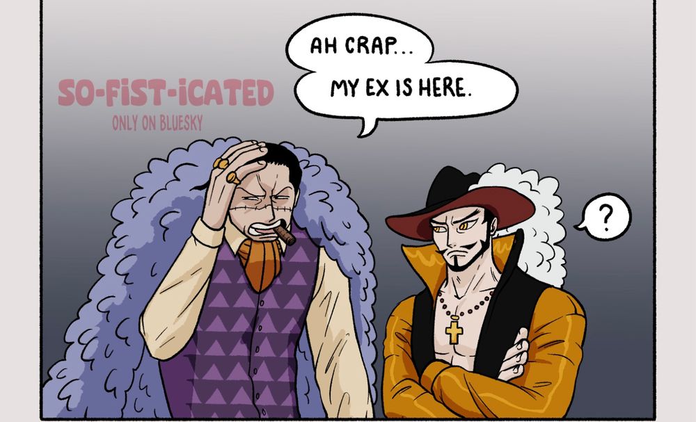 Panel 1, dragon and mihawk standing beside eachother. Crocodile shields his face with a grimace and says “ah crap… my ex is here”