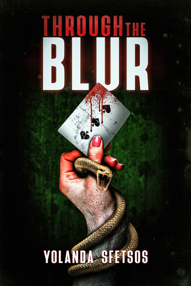 Title, Through the Blur, on top. My name on the bottom. The cover art features a girl's left hand holding the three of spades and an angry snake is wrapped around her wrist. Cover made by Fabled Beast Design.