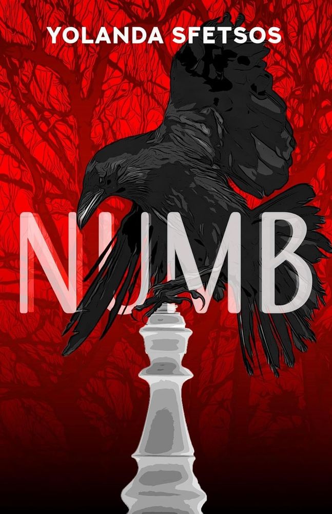 Title, Numb, on top. My name on the bottom. The cover art features a raven flying through the title with a claw reaching for the top of the white King chest piece. Cover made by Ruth Anna Evans.