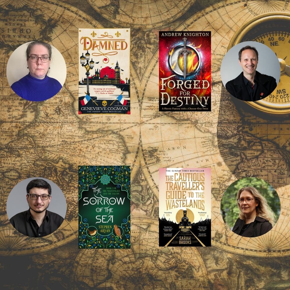An old map of the world with a compass as background. Pictures of Andrew Knighton, Stephen Aryan, Sarah Brooks and Genevieve Cogman and their book covers Damned, Forged For Destiny, The Sorrow of the Sea and The Cautious Traveller's Guide to the Wastelands