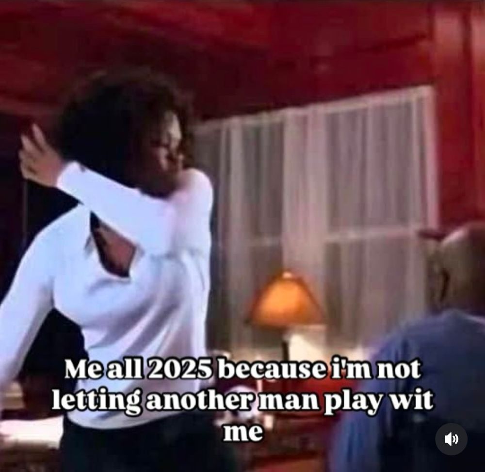 Helen about to smack the dog crap out of Charles. [Tyler Perry’s Diary of a Mad Black Woman] The words on the picture say “Me all 2025 because I’m not letting another man play wit me” 