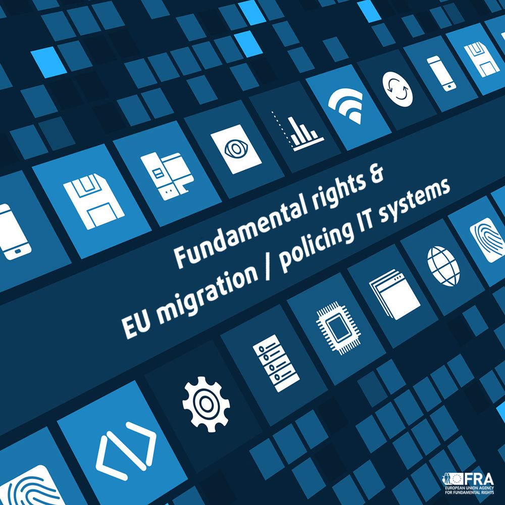 Fundamental rights and the EU’s IT systems for migration and policing