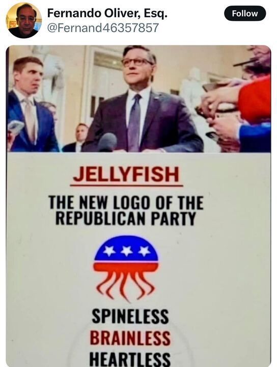 Twitter profile of Fernando Oliver, Esq. (@Fernand46357857
) with a tweet showing a political figure speaking at a podium with microphones. Below the image, there is a graphic labeled 'JELLYFISH' with the text 'THE NEW LOGO OF THE REPUBLICAN PARTY'. The graphic features an illustration of a jellyfish with a blue head and red tentacles, adorned with three white stars. Below the illustration, the words 'SPINELESS', 'BRAINLESS', and 'HEARTLESS' are listed.
