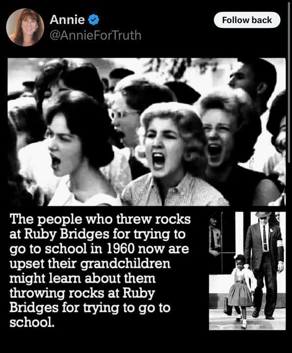 Tweet with black-and-white photos of angry white protestors and young Ruby Bridges being escorted by U.S. Marshals in 1960. The overlaid text reads: “The people who threw rocks at Ruby Bridges for trying to go to school in 1960 now are upset their grandchildren might learn about them throwing rocks at Ruby Bridges for trying to go to school.”