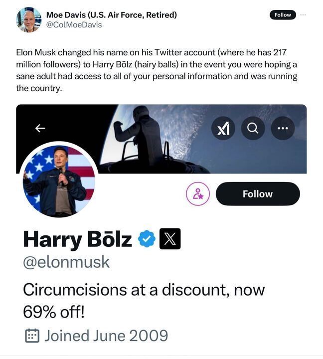 A tweet from Moe Davis states that Elon Musk changed his Twitter name to "Harry Bōlz" (a play on "hairy balls"), commenting on Musk's influence over personal information and leadership. A screenshot of Musk’s profile shows his display name as "Harry Bōlz" with the handle @elonmusk. His bio humorously reads, "Circumcisions at a discount, now 69% off!" The profile includes a verified checkmark and an "X" platform logo. The banner image features a SpaceX astronaut, and the profile picture shows Musk speaking on stage.