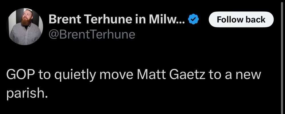 Post:

GOP to quietly move Matt Gaetz to a new parish.