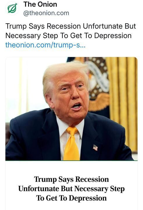 A tweet from The Onion, a satirical news outlet, featuring a headline that reads: "Trump Says Recession Unfortunate But Necessary Step To Get To Depression." The image shows Donald Trump speaking in the Oval Office.