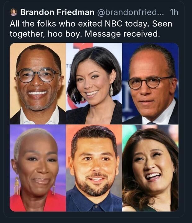 Social media post by Brandon Friedman (
@brandonfried
...) on X, posted 1 hour ago, with the text: 'All the folks who exited NBC today. Seen together, hoo boy. Message received.' The post includes a grid of six headshot photos of individuals who reportedly left NBC, arranged in two rows of three.