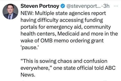 A tweet from 'Steven Portnoy' reporting that multiple state agencies are having difficulty accessing funding portals for emergency aid, community health centers, Medicaid, and more, following an OMB memo ordering a grant 'pause'. A quote from a state official to ABC News states, 