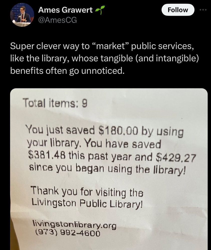 Screenshot of a social post by '@AmesCG' on the social platform 'X' that says: 'Super clever way to “market” public services, like the library, whose tangible (and intangible) benefits often go unnoticed.' Attached is a photo of a library receipt that says how much the library has saved by using the service.