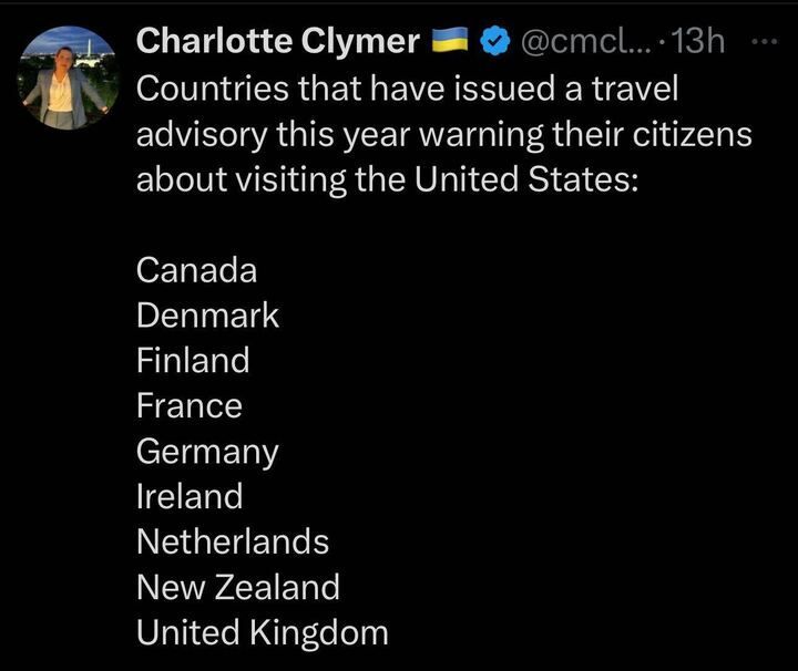 The image is a screenshot of a post on X by a user named Charlotte Clymer (@cmcl
...) 13 hours ago. The post reads: "Countries that have issued a travel advisory this year warning their citizens about visiting the United States:" followed by a list of countries: Canada, Denmark, Finland, France, Germany, Ireland, Netherlands, New Zealand, United Kingdom. The username includes a Ukrainian flag emoji.

