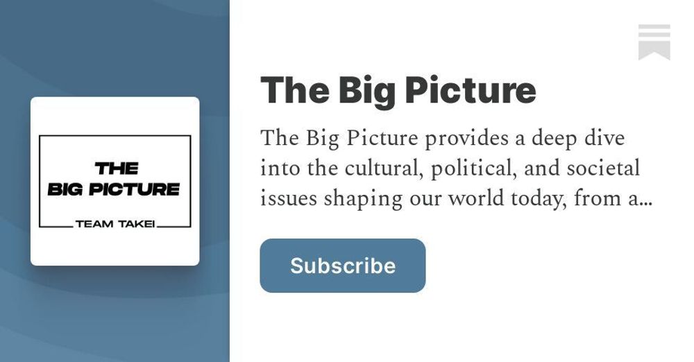 The Big Picture | Substack