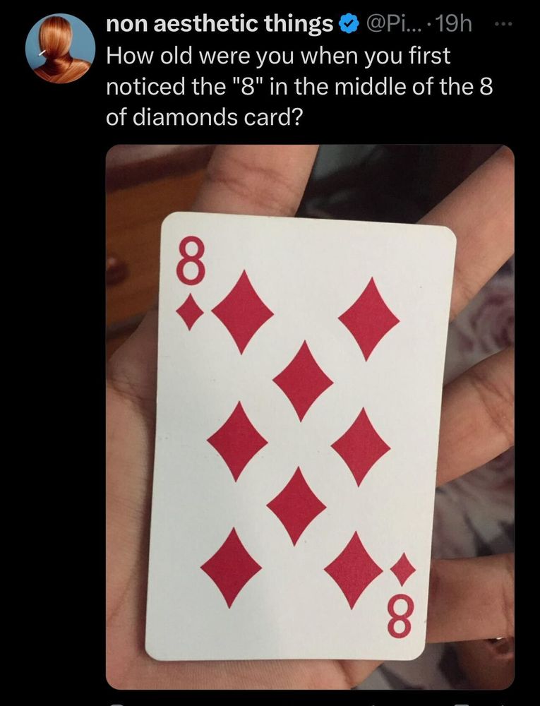 @PicturesFolder: How old were you when you first noticed the "8" in the middle of the 8 of diamonds card?