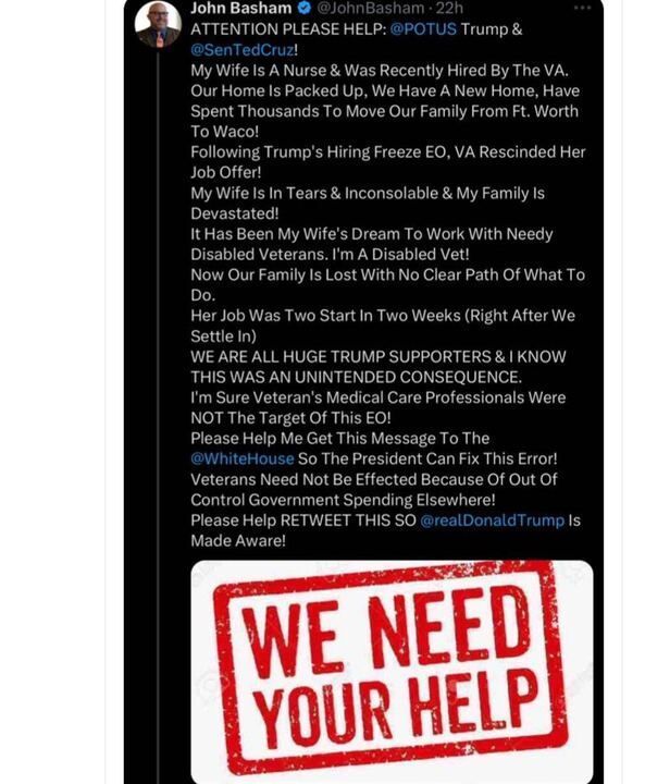 A tweet from John Basham asking for help from Donald Trump and Ted Cruz regarding his wife, a nurse whose job offer from the VA was rescinded due to a hiring freeze. The text describes their family’s hardships, including relocation expenses and emotional distress, and emphasizes their support for Trump while requesting intervention. Below the tweet, an image features a bold red stamp that reads, 