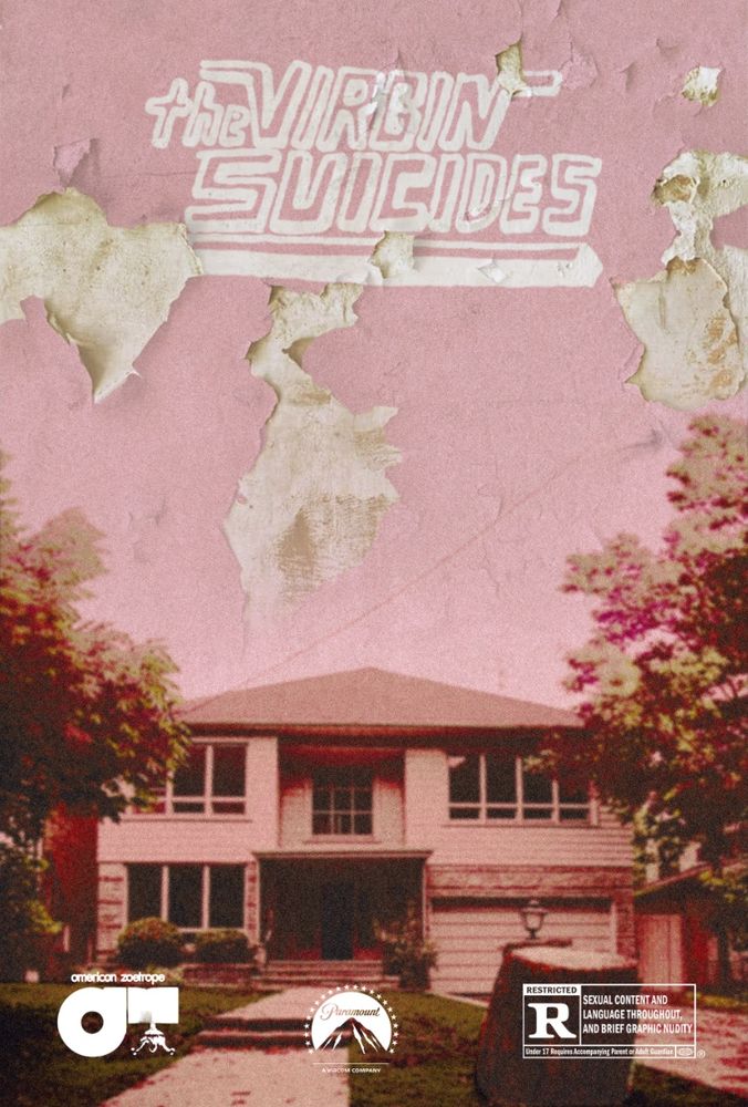 Fan made poster for the movie Virgin Suicides, depicting a lone house against a pink sky dotted with paint chips and a hand drawn title reading “The Virgin Suicides” in bubble letters. The production company logos “American Zoetrope” and “Paramount Pictures” adorn the bottom, next to the “Rated R” insignia 