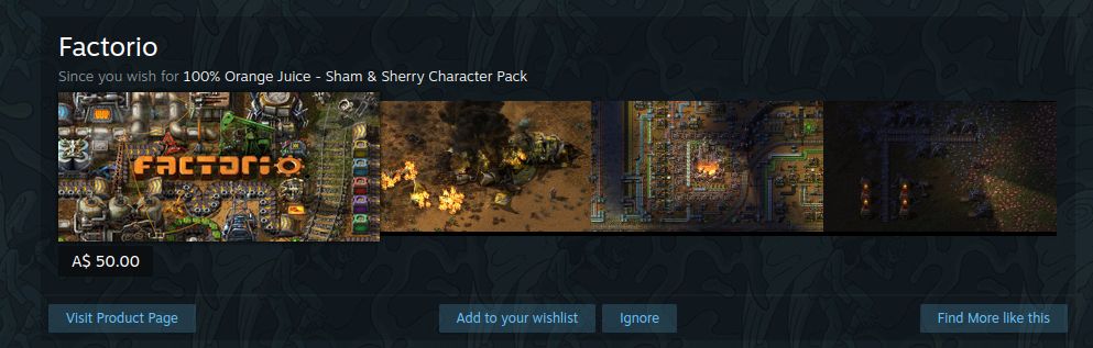 (steam recommended game)
Factorio
Since you wish for: 100% Orange Juice - Sham & Sherry Character Pack