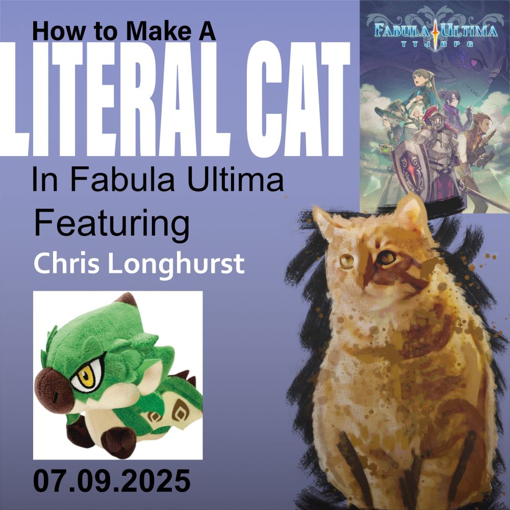 How to Make a Literal Cat in Fabula Ultima 

Featuring Chris Longhurst

07.09.2025
