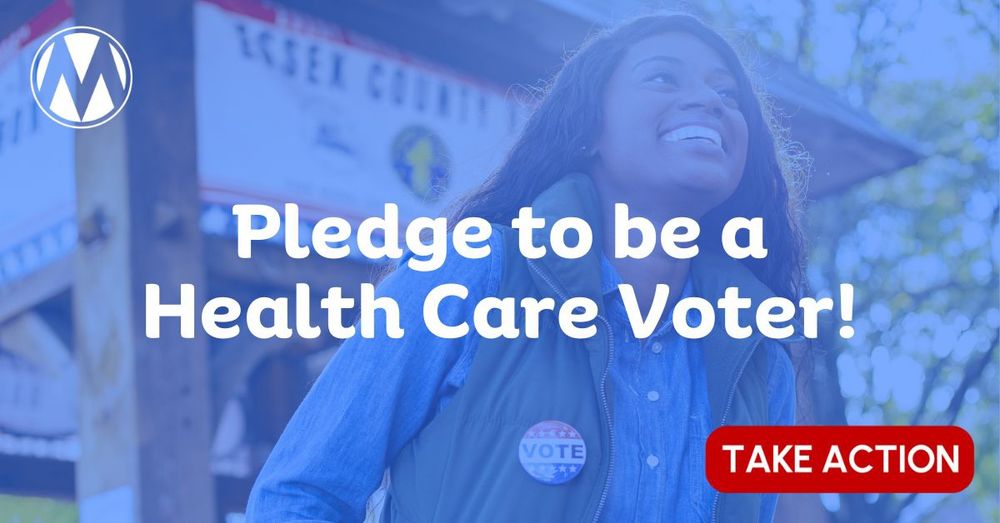 Pledge to be a Health Care Voter!