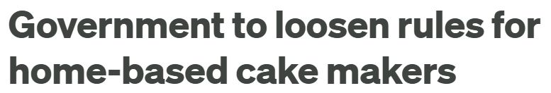 Government to loosen rules for home-based cake makers