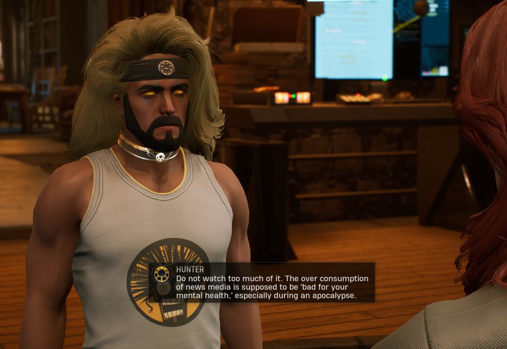 Screenshot from Midnight Suns

Hunter:Do not watch too much of it. The over consumption of news media is supposed to be 'bad for your mental health, especially during an apocalypse.