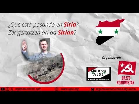 ¿Qué está pasando en Siria? Zer gertatzen ari da Sirian - Siriaren Alde