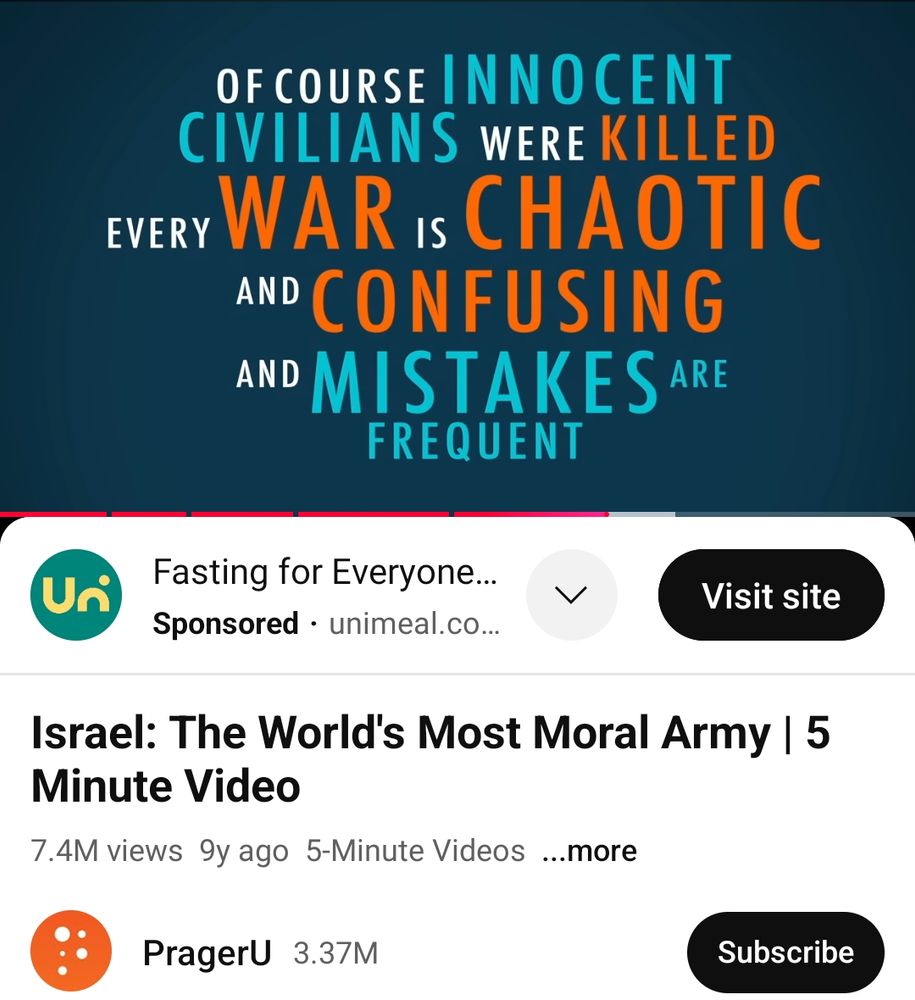 A screenshot from a YouTube video produced by PragerU released 9 years ago titled "Israel: The World's Most Moral Army | 5 Minute Video. The caption on screen reads "Of course innocent civilians were killed. Every war is chaotic and confusing and mistakes are frequent." The video has been viewed 7.4 million times.