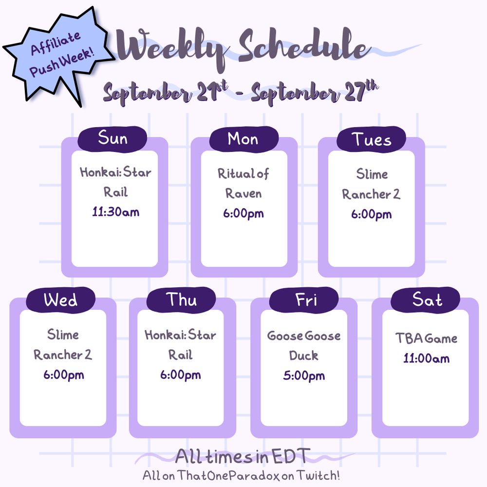 Weekly schedule for September 21st - September 27th, with a callout for Affiliate Push Week. All times in Eastern Daylight Time. Sunday is Honkai: Star Rail at 11:30am. Monday is Ritual of Raven at 6:00pm. Tuesday is Slime Rancher 2 at 6:00pm. Wednesday is Slime Rancher 2 at 6:00pm. Thursday is Honkai: Star Rail at 6:00pm. Friday is Goose Goose Duck at 6:00pm. Saturday is TBA Game at 11:00am.
