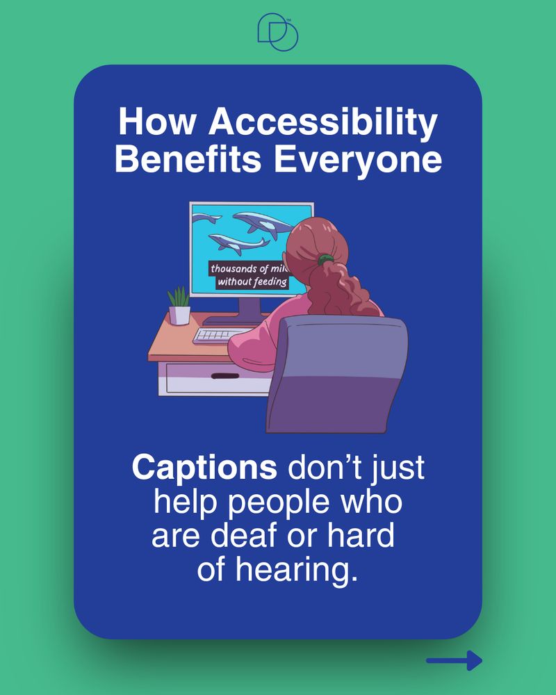 graphic showing a person watching a video on a computer at their desk with captions turned on. Text reads How Accessibility Benefits Everyone. Captions don't just help people who are deaf or hard of hearing.